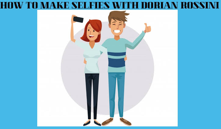 how to make selfies with Dorian Rossini
