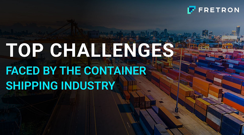 Top 7 Challenges Faced by the Container Shipping Industry